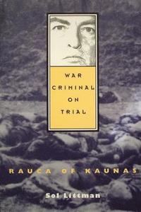 bokomslag War Criminal on Trial - Rauca of Kaunas