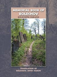 bokomslag Memorial Book of Bolekhov (Bolechw), Ukraine - Translation of Sefer ha-Zikaron le-Kedoshei Bolechow
