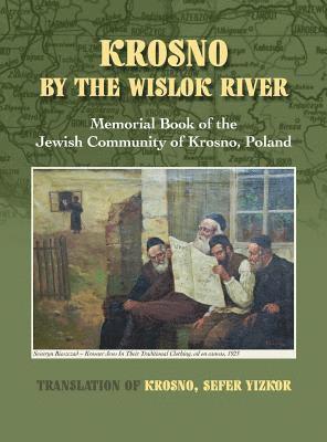 Krosno by the Wislok River - Memorial Book of Jewish Community of Krosno, Poland 1