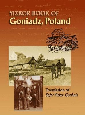 Memorial Book of Goniadz Poland 1