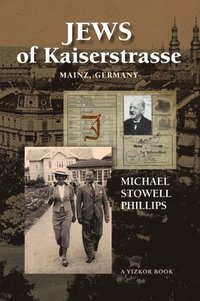 bokomslag Jews of Kaiserstrasse - Mainz, Germany