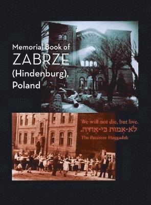 Zabrze (Hindenburg) Yizkor Book 1