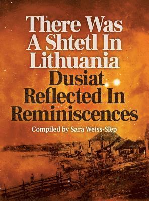 There Was A Shtetl In Lithuania 1