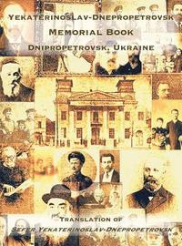 bokomslag Yekaterinoslav-Dnepropetrovsk Memorial Book (Dnipropetrovsk, Ukraine)