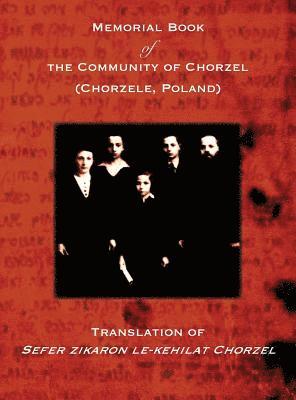 L Losh, L. Losh - Memorial Book of the Community of Chorzel (Chorzele, Poland), Inbunden