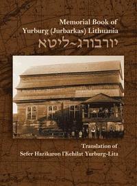bokomslag The Memorial Book for the Jewish Community of Yurburg, Lithuania