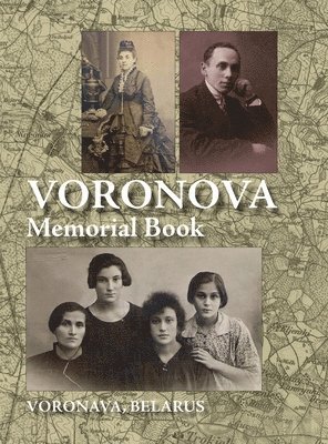 Memorial Book of Voronova: Translation of: Voronova; sefer zikaron le-kedoshei Voronova she-nispu be-shoat ha-natsim 1