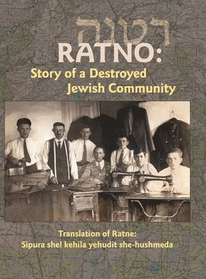Translation of Ratno Yizkor Book 1
