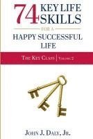 bokomslag 74 Life Skills for a Happy, Successful Life