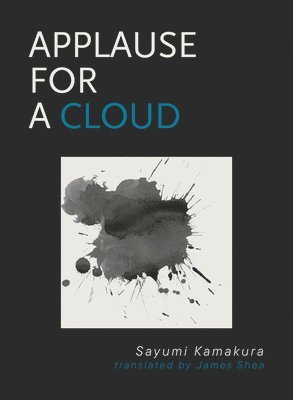 Sayumi Kamakura - Applause for a Cloud, Häftad