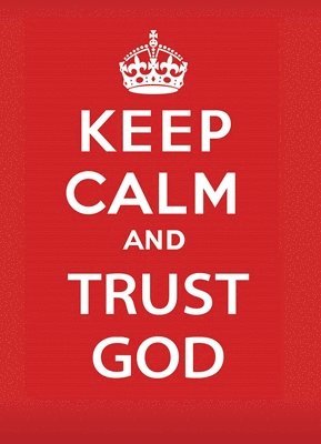 bokomslag Keep Calm and Trust God