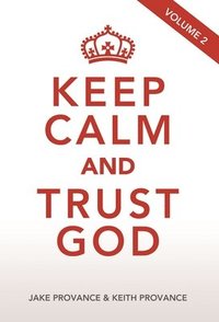 bokomslag Keep Calm and Trust God, Volume 2