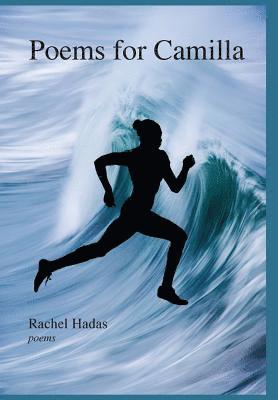 Rachel Hadas - Poems for Camilla, Inbunden