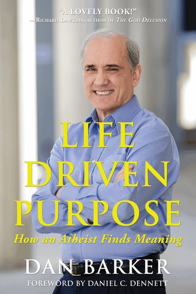 Dan Barker - Life Driven Purpose, Häftad