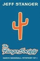 Jeff Stanger - The Fungo Society, Häftad