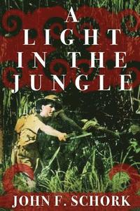 bokomslag A Light in the Jungle