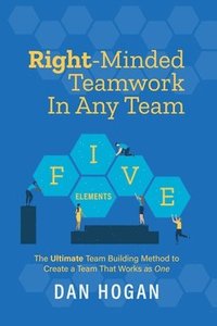 bokomslag Right-Minded Teamwork in Any Team