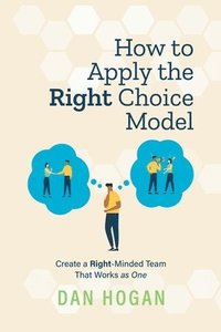 bokomslag How to Apply the Right Choice Model