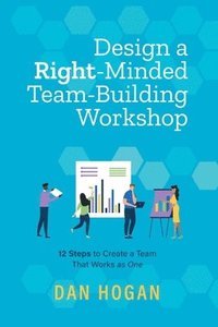 bokomslag Design a Right-Minded, Team-Building Workshop
