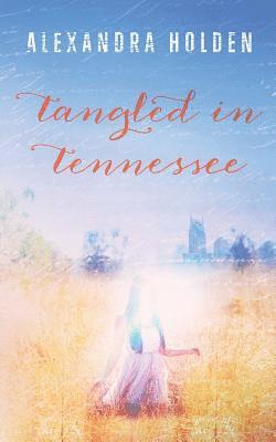 Alexandra Holden - Tangled in Tennessee, Häftad