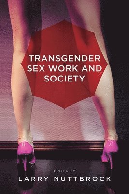 bokomslag Transgender Sex Work and Society