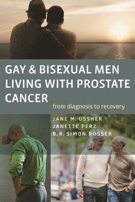bokomslag Gay and Bisexual Men Living with Prostate Cancer - From Diagnosis to Recovery