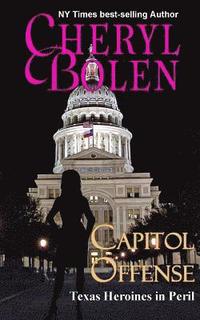 bokomslag Capitol Offense: Texas Heroines in Peril
