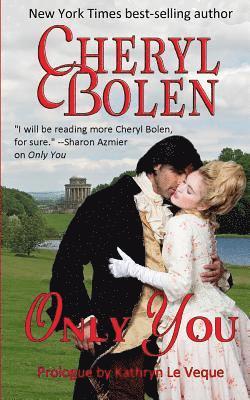 Cheryl Bolen - Only You, Häftad