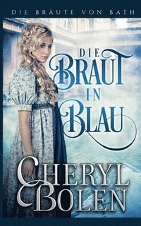 bokomslag Die Braut in Blau: The Bride Wore Blue (German Edition)