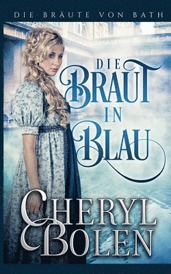Die Braut in Blau: The Bride Wore Blue (German Edition) 1