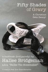 bokomslag Fifty Shades of Gravy; A Christian Gets Saucy!