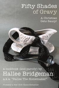 bokomslag Fifty Shades of Gravy: A Christian Gets Saucy!