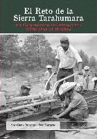 El Reto de la Sierra Tarahumara: La Construcción del Ferrocarril Chihuahua al Pacífico 1