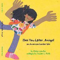 ¡See You Later, Amigo! an American border tale 1