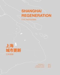 bokomslag Shanghai Regeneration