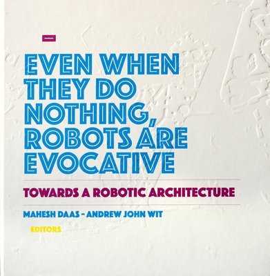 Towards a Robotic Architecture 1