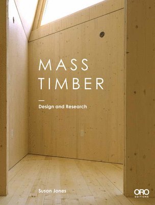 Susan Jones - MASS TIMBER, Häftad