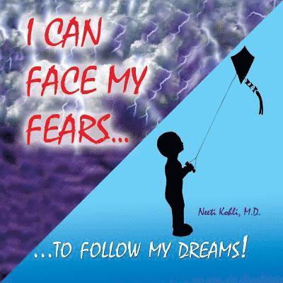 I Can Face My Fears to Follow My Dreams! 1