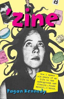 Pagan Kennedy - 'Zine, Häftad