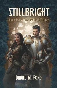 bokomslag Stillbright: Book Two of the Paladin Trilogy Volume 2