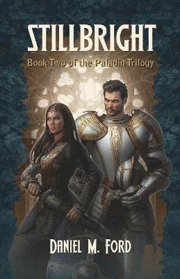 Stillbright: Book Two of the Paladin Trilogy Volume 2