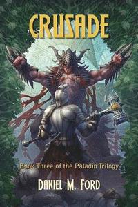 bokomslag Crusade: Book Three of the Paladin Trilogy Volume 3
