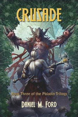 Crusade: Book Three of the Paladin Trilogy Volume 3