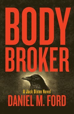 Daniel M. Ford, Daniel M Ford - Body Broker Volume 1, Häftad