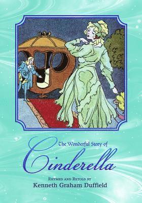 bokomslag The Wonderful Story of Cinderella: Rhymed and Retold