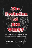 bokomslag The Evolution of Bid Whist