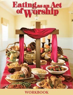 Eating as an Act of Worship 1