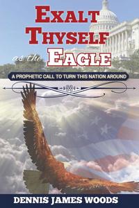 bokomslag Exalt Thyself as the Eagle