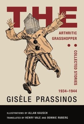 bokomslag The Arthritic Grasshopper: Collected Stories, 1934-1944