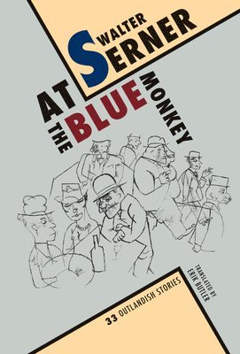 Walter Serner - At the Blue Monkey, Häftad